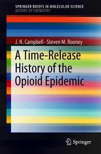 Бумажная книга «A Time-Release History of the Opioid Epidemic», авторов Дж. Н. Кэмпбелл, Стивен М. Руни - фото №1