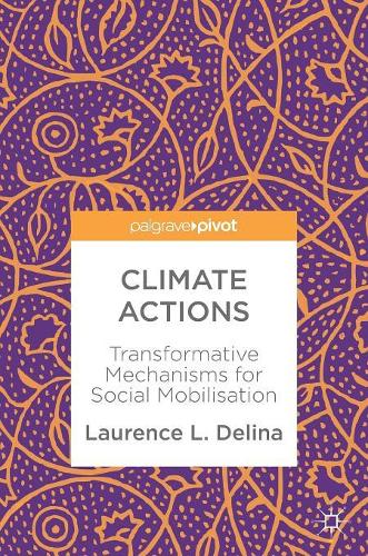 Бумажная книга «Climate Actions: Transformative Mechanisms for Social Mobilisation», автор Лоуренс Л. Делина - фото №1