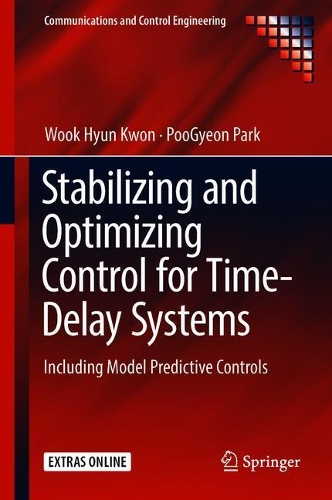 Паперова книга «Stabilizing and Optimizing Control for Time-Delay Systems: Including Model Predictive Controls», авторів Пу Гьон Пак, Вук Хьон Квон - фото №1