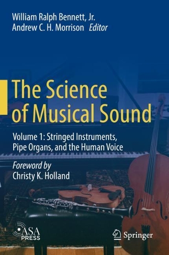 Бумажная книга «The Science of Musical Sound: Volume 1: Stringed Instruments, Pipe Organs, and the Human Voice», автор Уильям Ральф Беннетт мл. - фото №1
