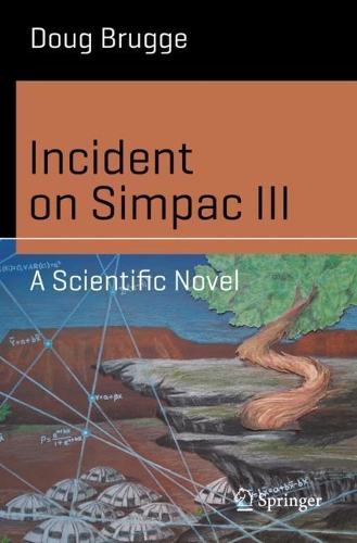 Паперова книга «Incident on Simpac III: A Scientific Novel», автор Даг Брюгге - фото №1