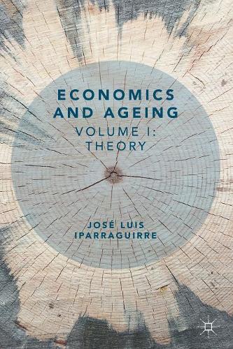 Паперова книга «Economics and Ageing: Volume I: Theory», автор Хосе Луїс Іпаррагірре - фото №1
