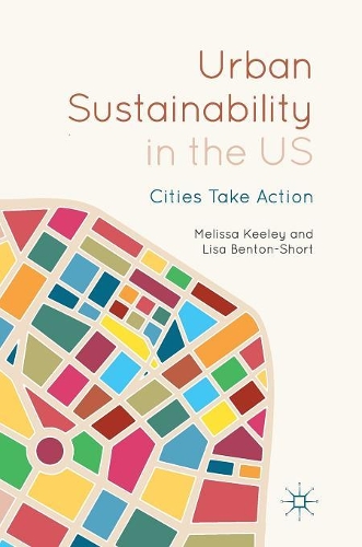 Паперова книга «Urban Sustainability in the US: Cities Take Action», авторів Ліза Бентон-Шорт, Мелісса Кілі - фото №1