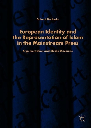 Бумажная книга «European Identity and the Representation of Islam in the Mainstream Press: Argumentation and Media Discourse», автор Саломи Букала - фото №1