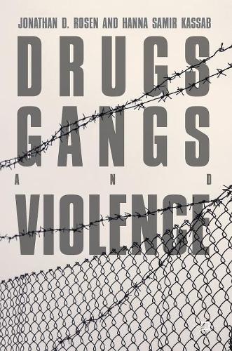 Паперова книга «Drugs, Gangs, and Violence», авторів Ханна Самір Кассаб, Джонатан Д. Розен - фото №1