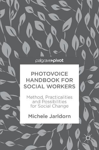 Паперова книга «Photovoice Handbook for Social Workers: Method, Practicalities and Possibilities for Social Change», автор Мікеле Ярлдорн - фото №1