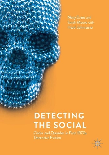 Бумажная книга «Detecting the Social : Order and Disorder in Post-1970s Detective Fiction», авторов Хейзел Джонстон, Мэри Эванс, Сара Мур - фото №1