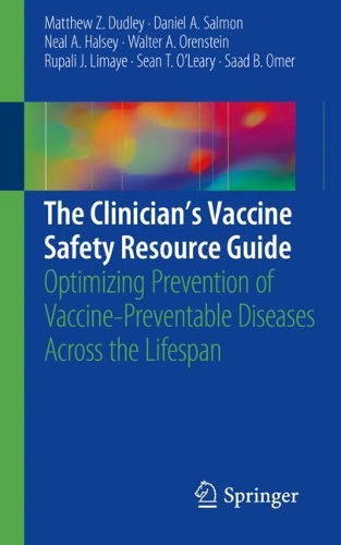 Бумажная книга «The Clinician’s Vaccine Safety Resource Guide: Optimizing Prevention of Vaccine-Preventable Diseases Across the Lifespan», авторов Дэниел А. Салмон, Мэтью З. Дадли, Нил А. Халси, Рупали Дж. Лимайе, Саад Б. Омер, Шон Т. О'Лири, Уолтер А. Оренштейн - фото №1