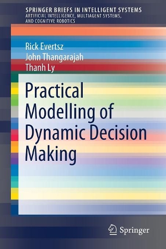 [object Object] «Practical Modelling of Dynamic Decision Making», авторов Джон Тангараджа, Рик Эвертц, Тхань Ли - фото №1