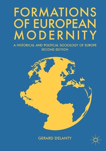 Бумажная книга «Formations of European Modernity: A Historical and Political Sociology of Europe», автор Жерар Деланти - фото №1