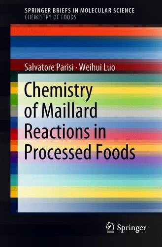 Бумажная книга «Chemistry of Maillard Reactions in Processed Foods», авторов Сальваторе Паризи, Вэйхуэй Луо - фото №1