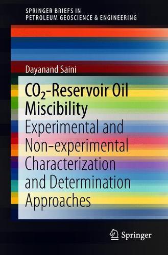 Бумажная книга «CO2-Reservoir Oil Miscibility: Experimental and Non-experimental Characterization and Determination Approaches», автор Даянанд Саини - фото №1