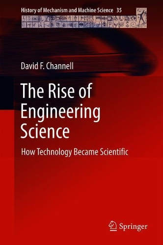 Бумажная книга «The Rise of Engineering Science: How Technology Became Scientific», автор Дэвид Ф. Ченнелл - фото №1