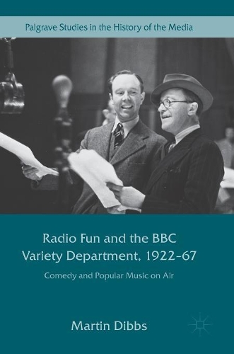 Паперова книга «Radio Fun and the BBC Variety Department, 1922—67: Comedy and Popular Music on Air», автор Мартін Діббс - фото №1
