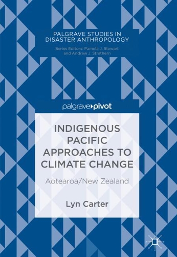 Бумажная книга «Indigenous Pacific Approaches to Climate Change: Aotearoa/New Zealand», автор Лин Картер - фото №1