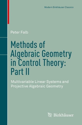 Бумажная книга «Methods of Algebraic Geometry in Control Theory: Part II: Multivariable Linear Systems and Projective Algebraic Geometry», автор Питер Фалб - фото №1