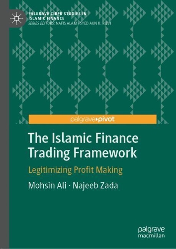 Бумажная книга «The Islamic Finance Trading Framework: Legitimizing Profit Making», авторов Мохсин Али, Наджиб Зада - фото №1