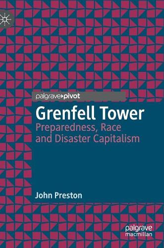 Бумажная книга «Grenfell Tower: Preparedness, Race and Disaster Capitalism», автор Джон Престон - фото №1