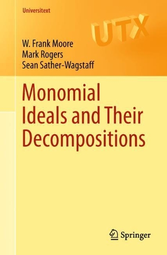 [object Object] «Monomial Ideals and Their Decompositions», авторов Марк Роджерс, Шон Сатер-Вагстафф, У. Фрэнк Мур - фото №1