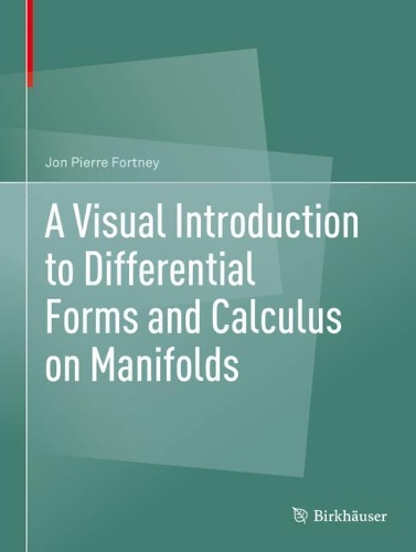 [object Object] «A Visual Introduction to Differential Forms and Calculus on Manifolds», автор Джон П'єр Фортні - фото №1