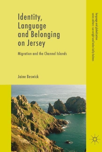 [object Object] «Identity, Language and Belonging on Jersey: Migration and the Channel Islands», автор Джейн Бесвік - фото №1