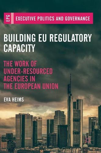 Бумажная книга «Building EU Regulatory Capacity: The Work of Under-Resourced Agencies in the European Union», автор Ева Хеймс - фото №1