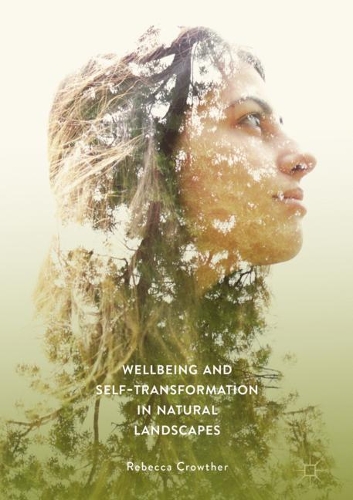 Бумажная книга «Wellbeing and Self-Transformation in Natural Landscapes», автор Ребекка Кроутер - фото №1
