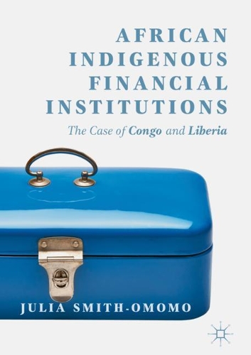 Паперова книга «African Indigenous Financial Institutions: The Case of Congo and Liberia», автор Джулія Сміт-Омомо - фото №1