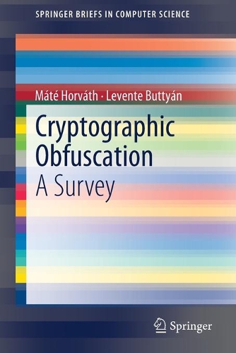 [object Object] «Cryptographic Obfuscation: A Survey», авторов Левенте Баттян, Мате Хорват - фото №1
