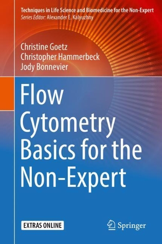 Паперова книга «Flow Cytometry Basics for the Non-Expert», авторів Крістін Ґетц, Крістофер Хаммербек, Джоді Бонневьє - фото №1