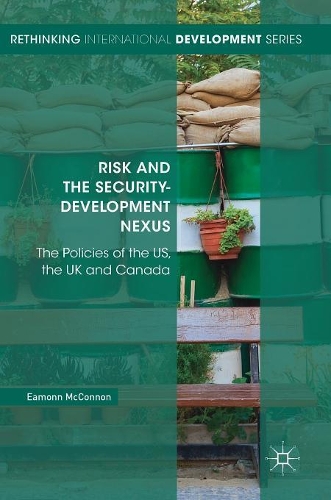 [object Object] «Risk and the Security-Development Nexus: The Policies of the US, the UK and Canada», автор Имонн Макконнон - фото №1