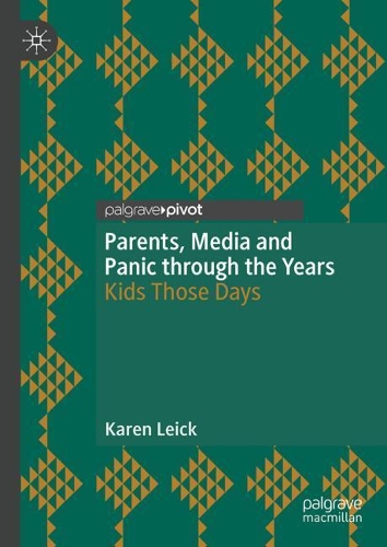 Бумажная книга «Parents, Media and Panic through the Years: Kids Those Days», автор Карен Лейк - фото №1