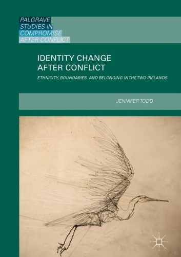 Бумажная книга «Identity Change after Conflict: Ethnicity, Boundaries and Belonging in the Two Irelands», автор Дженнифер Тодд - фото №1