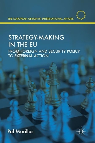 Бумажная книга «Strategy-Making in the EU: From Foreign and Security Policy to External Action», автор Поль Морильяс - фото №1