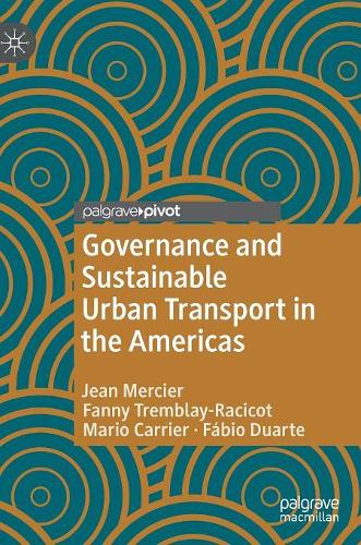Паперова книга «Governance and Sustainable Urban Transport in the Americas», авторів Фанні Трембле-Расіко, Фабіо Дуарте, Жан Мерсьє, Маріо Каррієр - фото №1