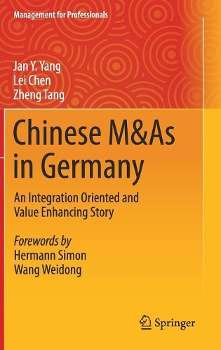 Бумажная книга «Chinese M&As in Germany: An Integration Oriented and Value Enhancing Story», авторов Ян Янг, Лэй Чэнь, Чжэн Танг - фото №1