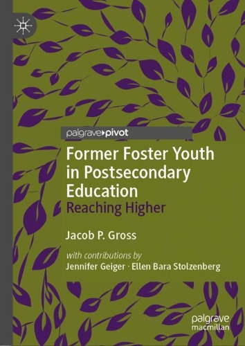 Паперова книга «Former Foster Youth in Postsecondary Education: Reaching Higher», автор Джейкоб П. Гросс - фото №1