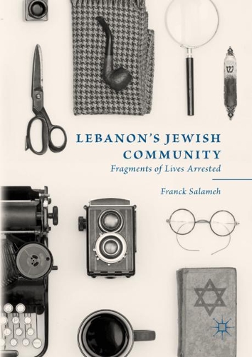 Бумажная книга «Lebanon’s Jewish Community: Fragments of Lives Arrested», автор Франк Саламе - фото №1