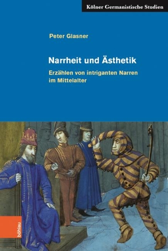 Паперова книга «Narrheit und Ästhetik: Erzählen von intriganten Narren im Mittelalter», автор Пітер Гласнер - фото №1