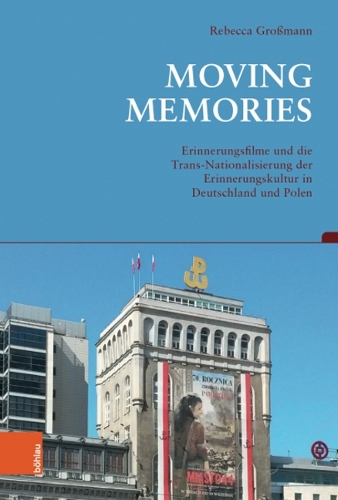Бумажная книга «Moving Memories: Erinnerungsfilme in der Trans-Nationalisierung der Erinnerungskultur in Deutschland und Polen», автор Ребекка Гросманн - фото №1