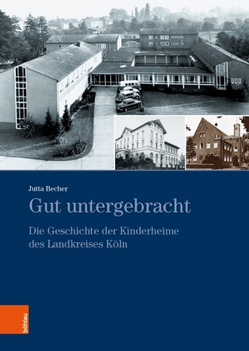 Бумажная книга «Gut untergebracht: Die Geschichte der Kinderheime des Landkreises Koln», автор Ютта Бехер - фото №1