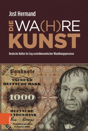 Бумажная книга «DIE WA(H)RE KUNST: Deutsche Kultur im Sog soziookonomischer Wandlungsprozesse», автор Йост Херманд - фото №1