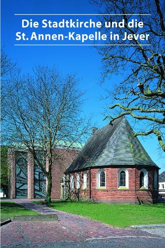 Паперова книга «Die Stadtkirche und die St. Annen-Kapelle in Jever», автор Бернхард Шенбом - фото №1