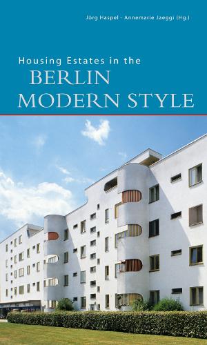 Бумажная книга «Housing Estates in the Berlin Modern Style: UNESCO World Heritage Site», автор Маркус Ягер - фото №1