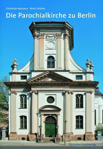 Бумажная книга «Die Parochialkirche in Berlin», авторов Кристиан Хаммер, Питер Тейчер - фото №1