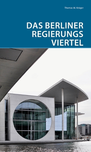 Бумажная книга «Das Berliner Regierungsviertel», автор Томас Крюгер - фото №1