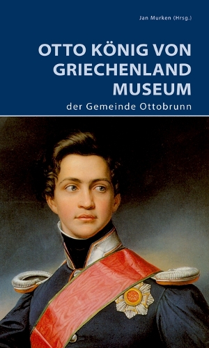 Бумажная книга «Otto König von Griechenland Museum der Gemeinde Ottobrunn», автор Ян Муркен - фото №1