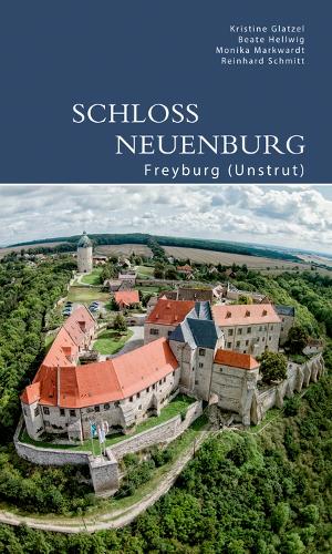 Бумажная книга «Schloss Neuenburg: Freyburg (Unstrut)», авторов Беата Хеллвиг, Кристина Глатцель, Моника Марквардт, Райнхард Шмитт - фото №1