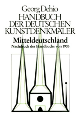 Бумажная книга «Dehio - Handbuch der deutschen Kunstdenkmäler / Mitteldeutschland: Nachdruck des Handbuchs von 1905», автор Георг Дехио - фото №1