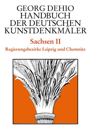 Бумажная книга «Dehio - Handbuch der deutschen Kunstdenkmäler / Sachsen Bd. 2: Regierungsbezirke Leipzig und Chemnitz», автор Георг Дехио - фото №1